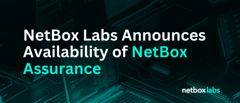 NetBox Labs Announces Availability of NetBox Assurance