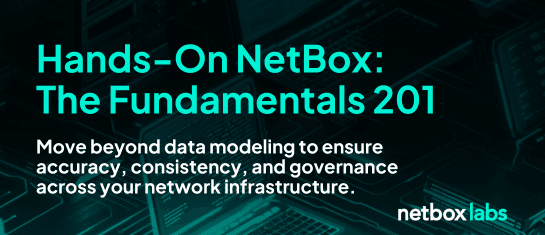 NetBox Training - Fundamentals 201 - April 2026