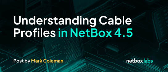Understanding Cable Profiles in NetBox 4.5