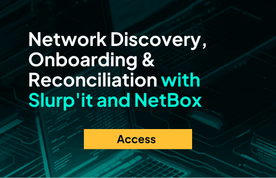 Webinar: Network Discovery, Onboarding & Reconciliation with Slurp'it and NetBox Labs