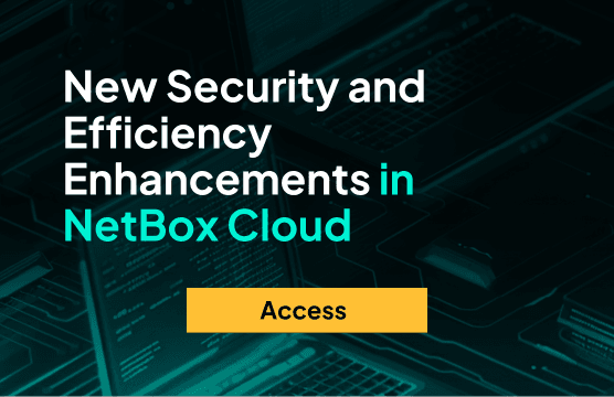 Webinar: New Security and Efficiency Enhancements in NetBox Cloud