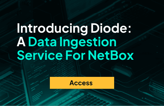 Webinar: Introducing Diode - A Data Ingestion Service For NetBox