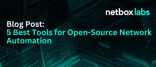 5 Best Tools for Open-Source Network Automation
