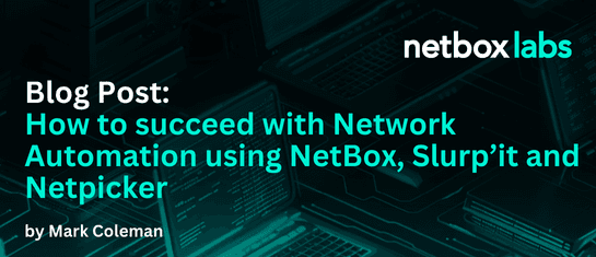 Network Automation Success Using NetBox, Slurp’it and Netpicker