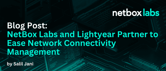 NetBox Labs and Lightyear Partner to Ease Network Connectivity Management