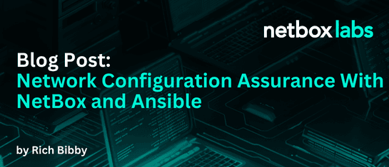 Network Configuration Assurance With NetBox and Ansible