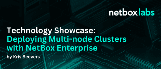 Technology Showcase: Deploying Multi-node Clusters with NetBox Enterprise