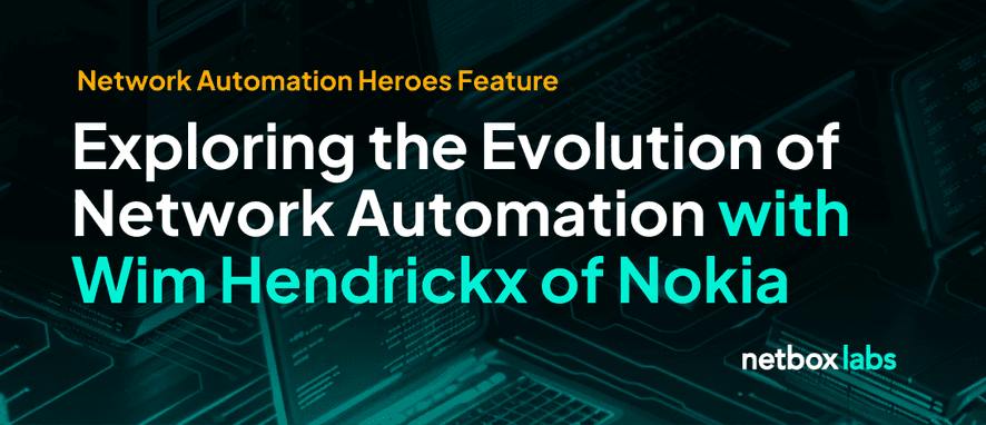 Kubenet, Schemas, k8s and More: Exploring the Evolution of Network Automation with Wim Hendrickx of Nokia